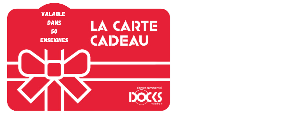 CARTE CADEAU DOCKS VAUBAN: 10€ OFFERTS